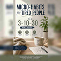 Micro-habits For Tired People